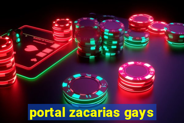 portal zacarias gays